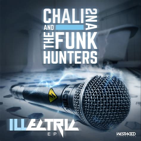 ILLectric EP Album By The Funk Hunters Chali 2na Apple Music