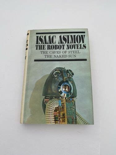 The Robot Novels The Caves Of Steel The Naked Sun Isaac Asimov Hc