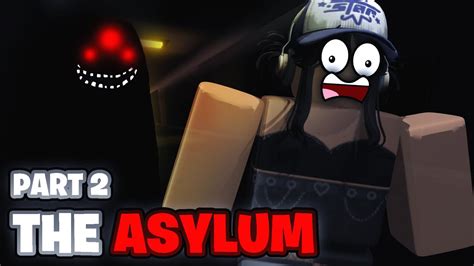 This Might Be The Scariest Roblox Horror Game The Asylum Part 2 Youtube