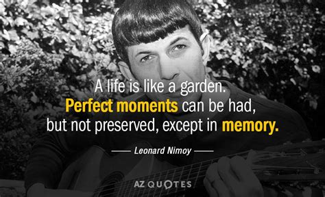 TOP 25 QUOTES BY LEONARD NIMOY (of 108) | A-Z Quotes