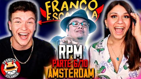 Reaccion A Monologo Rpm De Franco Escamilla Parte Amsterdam