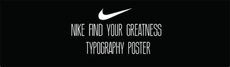 Nike Find Your Greatness Typography Poster On Behance