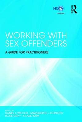 Working With Sex Offenders A Guide For Practitioners Psychological Therapy Books