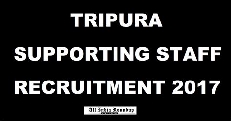 Tripura Supporting Staff Recruitment 2017 – Apply @ schooleducation
