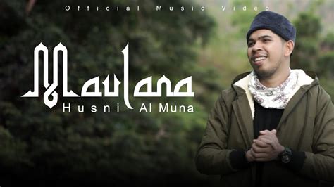 husni al muna maulana official  video youtube