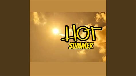 Hot Summer YouTube