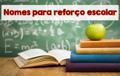 35 Nomes para Reforço Escolar Como Escolher o Melhor Conheça o