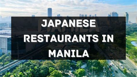 12 of the Most Loved Japanese Restaurants in Manila Philippines 2025
