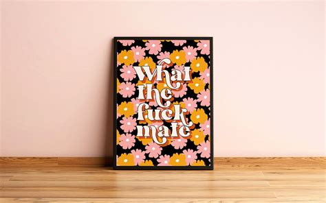 What The Fuck Mate Text Quote Print Unframed A A A A A Etsy UK