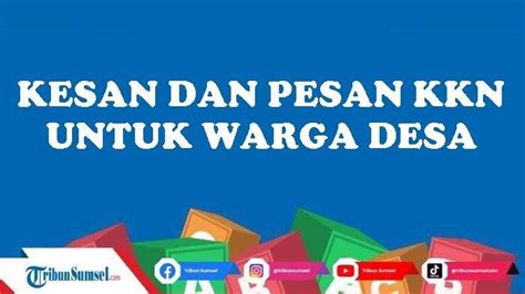 Contoh Kesan Dan Pesan Mahasiswa Kkn Untuk Warga Desa Jadi Ungkapan