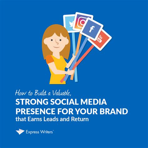 How To Build A Valuable Strong Social Media Presence For Your Brand