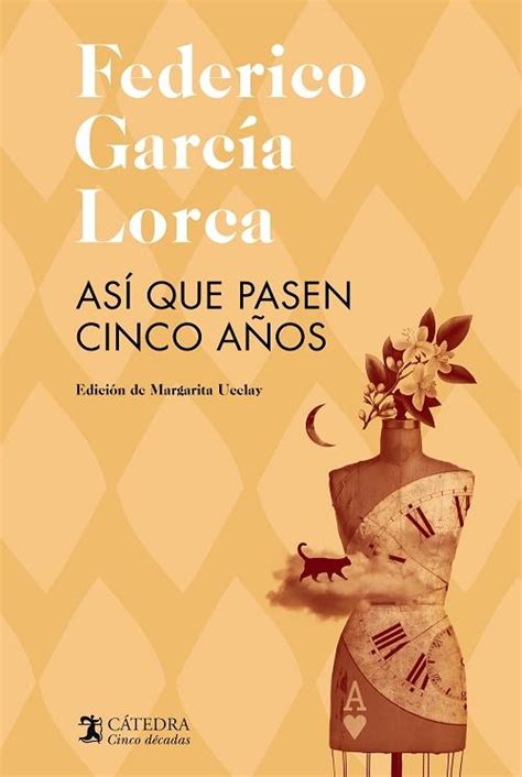 As Que Pasen Cinco A Os Leyenda Del Tiempo Garc A Lorca