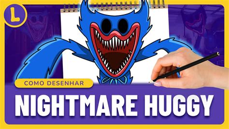 Huggy Wuggy Desenho Colorido - Nightmare Huggy Wuggy Poppy Playtime | Lacerda Desenhos