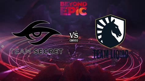 Dota Live Secret Vs Liquid Bo Beyond Epic Europe Cis Eng