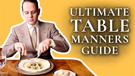 Table Manners Ultimate How To Guide To Proper Dining Etiquette For