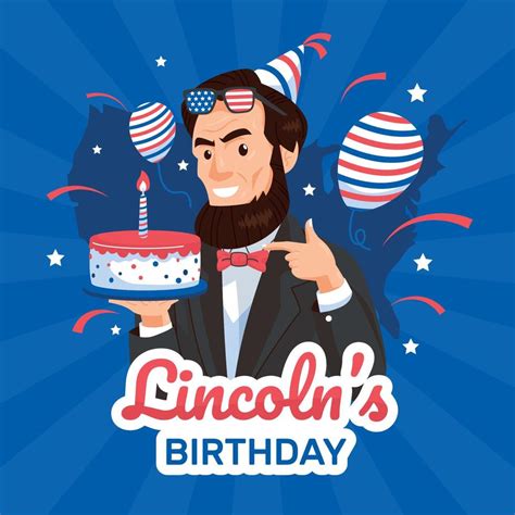 Abraham Lincoln S Birthday Concept With Birthday Cake And Baloon