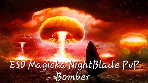 Eso Magicka Nightblade Bomber Pvp Build Firesong Dlc Youtube