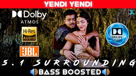 YENDI YENDI SONG BASS BOOSTED DOLBY ATMOS JBL 5 1 SURROUNDING