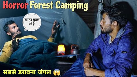 Night Camping In Horror Forest Of Uttarakhand 2 Days Camping In Dangerous Forest Tejas