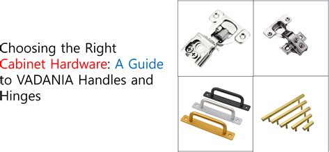 Choosing The Right Cabinet Hardware A Guide To Vadania Handles And Hinges Vadania Home Upgrader