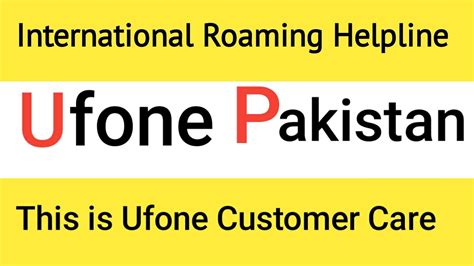 international roaming service code  helpline  ufone pakistan youtube