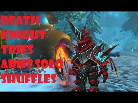 Dk Tries Arms Pvp Solo Shuffle Dragonflight Pvp Season 1 YouTube