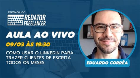 Como Usar O Linkedin Para Atrair Os Primeiros Clientes De Escrita Youtube