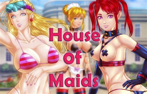 House Of Maids V0 0 2 By Eromaxi Hentai Foundry