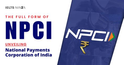 The Full Form Of Npci Unveiling National Payments Corporation Of India