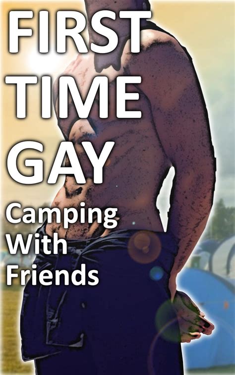 First Time Gay Camping With Friends Gay Twink First Time MM Hot EBook Green Tony