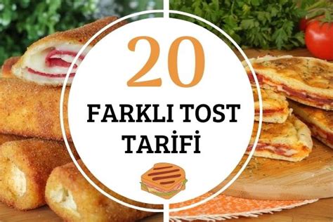 10 Değişik Tost Tarifi Nefis Yemek Tarifleri