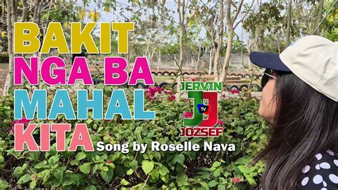 Bakit Nga Ba Mahal Kita Song By Roselle Nava Lyrics Youtube