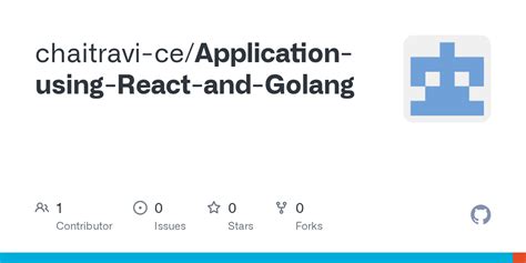 github chaitravi ceapplication  react  golang