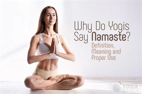 Why Do Yogis Say Namaste? (Definition, Meaning & Proper Use)