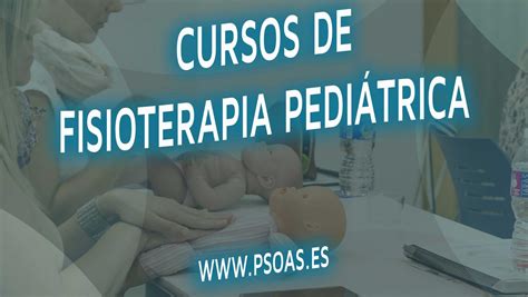 Cursos de Fisioterapia Pediátrica 2021 Elche Murcia Alicante