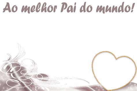 Blog Professor Zezinho Molduras Para O Dia Do Pai