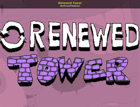 Renewed Tower Pizza Tower Works In Progress