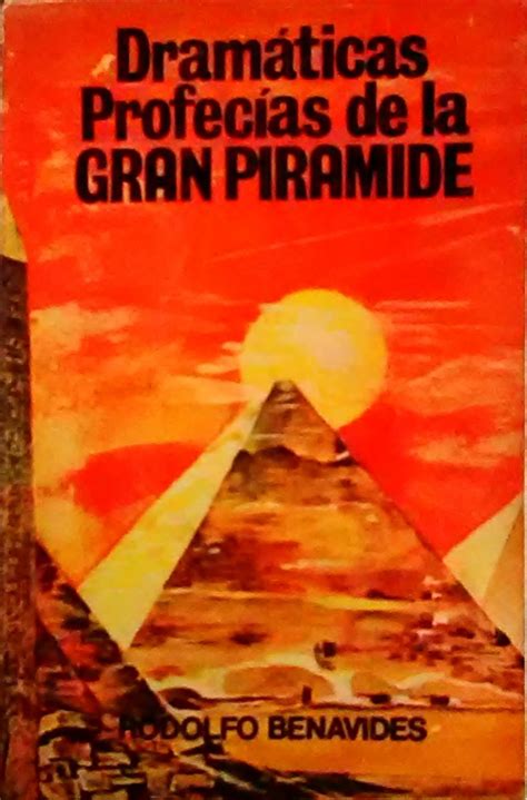 Dramaticas Profecias De La Gran Piramide Rodolfo Benavides MercadoLibre