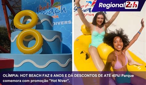 OLÍMPIA HOT BEACH FAZ ANOS E DÁ DESCONTOS DE ATÉ Parque comemora promoção Turismo