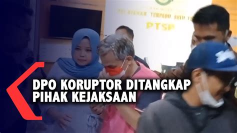 DPO Koruptor Ditangkap Pihak Kejaksaan YouTube