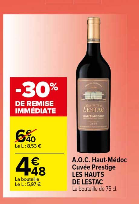 Promo A O C Haut M Doc Cuv E Prestige Les Hauts De Lestac Chez