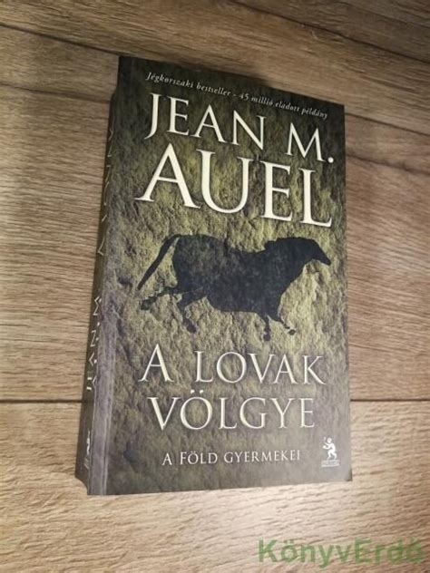 Jean M Auel A lovak völgye KönyvErdő könyv