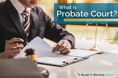 Understanding What Probate Court Is | Surety Bonds Direct