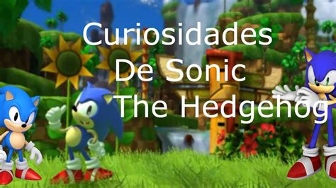 Curiosidades De Sonic The Hedgehog Youtube