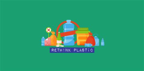 Rethink Plastic Rethinking The Future Of Our Planet