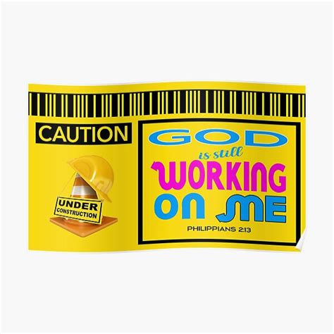 Christian Under Construction God Is Still Working On Me Philippians