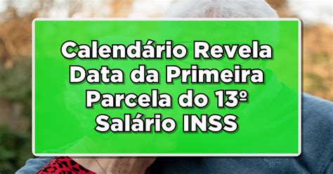 Saiba Agora Calend Rio Revela Data Da Primeira Parcela Do D Cimo