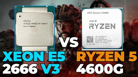 XEON E5 2666 V3 vs RYZEN 5 4600G - YouTube