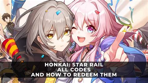 Honkai Star Rail All Codes And How To Redeem Them KeenGamer