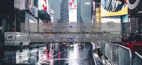 Exploring the Heartland: Missouri River Cruises from Kansas City ...